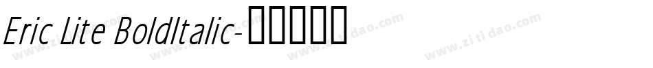 Eric Lite BoldItalic字体转换